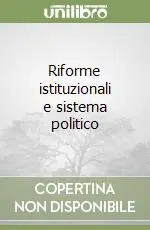 Professionale Riforme istituzionali e sistema politico