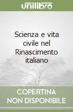 Scienza e vita civile nel Rinascimento italiano Spedizione Espresso