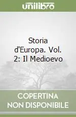 Popolare Storia d‘Europa. Vol. 2 Il Medioevo