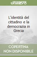 Spedito Oggi L‘identità del cittadino e la democrazia in Grecia