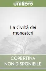 Solo Oggi La Civiltà dei monasteri