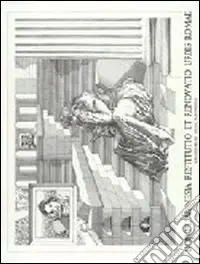 Dopo l‘amnesia restitutio et renovatio urbis Romae. Ediz. italiana e inglese Offerta Limitata