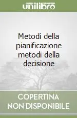 Metodi della pianificazione metodi della decisione Pagamento Sicuro