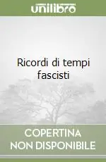 Compra Online Ricordi di tempi fascisti