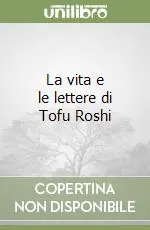 Reso Gratuito La vita e le lettere di Tofu Roshi