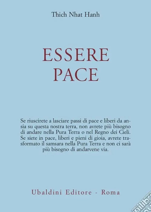 Essere pace. Il cuore della comprensione, la meditazione camminata Ultimissimo Modello