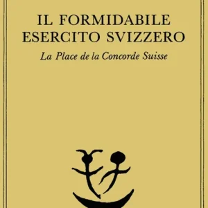 Prezzo Basso Il formidabile esercito svizzero. La Place de la Concorde suisse