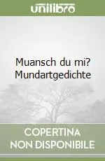 Muansch du mi? Mundartgedichte Compra Oggi Stesso