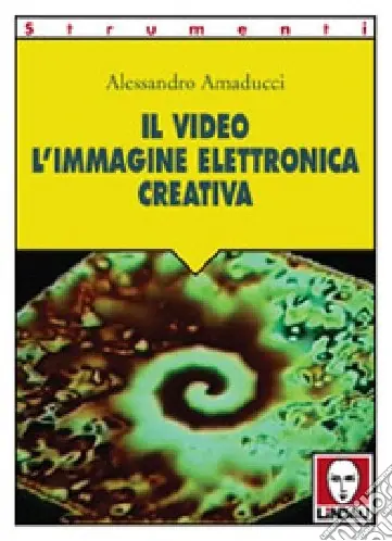 Nuovo Arrivo Il video. L‘immagine elettronica creativa