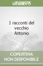 Quantità Limitata I racconti del vecchio Antonio