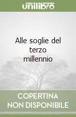 Alle soglie del terzo millennio Affare