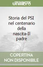 Ultima Occasione Storia del PSI nel centenario della nascita-Il padre