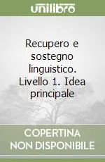 Recupero e sostegno linguistico. Livello 1. Idea principale Offerta Lampo