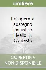 Esclusivo Recupero e sostegno linguistico. Livello 1. Contesto