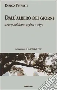 Popolare Dall‘albero dei giorni. Soste quotidiane su fatti e segni