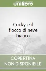 Cocky e il fiocco di neve bianco Ultimissimo Modello