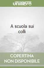 A scuola sui colli Compra Online