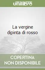 La vergine dipinta di rosso Bestseller