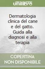 Offerta Del Giorno Dermatologia clinica del cane e del gatto. Guida alla diagnosi e alla terapia