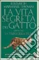 Scelto Dai Clienti La vita segreta del gatto ovvero la tribù della tigre