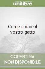 Professionale Come curare il vostro gatto