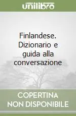 Non Perdere Finlandese. Dizionario e guida alla conversazione
