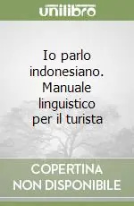 Spedizione Espresso Io parlo indonesiano. Manuale linguistico per il turista