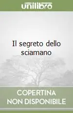 Il segreto dello sciamano Occasione Imperdibile