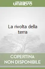 Direttamente Dal Produttore La rivolta della terra