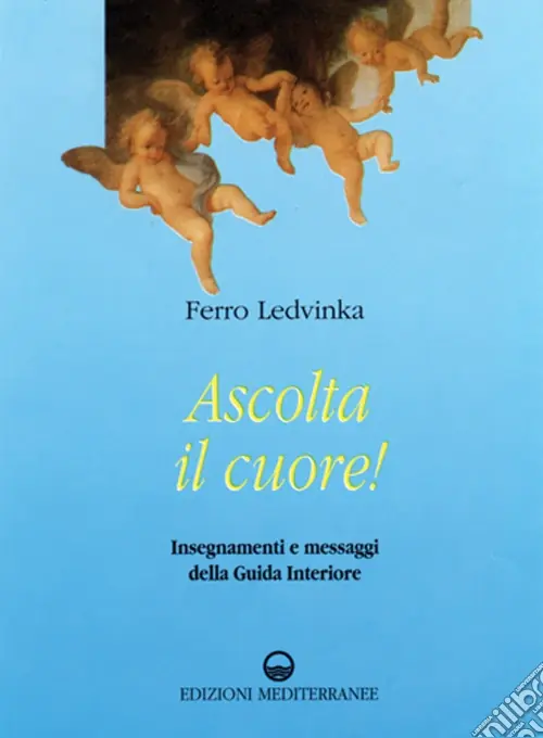 Saldi Ascolta il cuore! Insegnamenti e messaggi della guida interiore