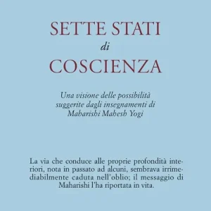 Di Tendenza Sette stati di coscienza. Una visione delle possibilità suggerite dagli insegnamenti di Maharishi Mahesh Yogi
