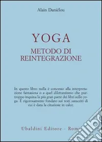Yoga, metodo di reintegrazione Nuovo Arrivo