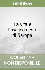 La vita e l‘insegnamento di Naropa Ultime Pezzi