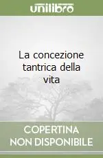 La concezione tantrica della vita Professionale