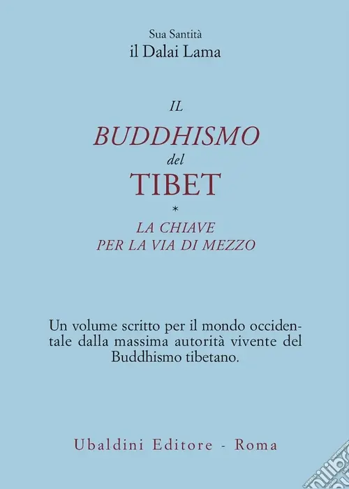 Prezzo Scontato Il buddismo del Tibet-La chiave per la via di mezzo