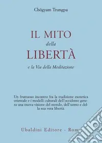 Popolare Il mito della libertà e la via della meditazione