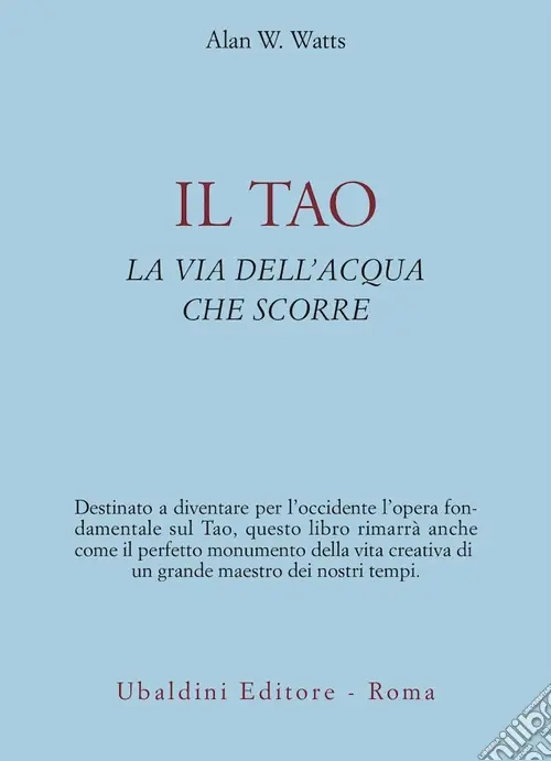 Di Tendenza Il tao. La via dell‘acqua che scorre