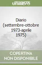 Diario (settembre-ottobre 1973-aprile 1975) Soddisfatti O Rimborsati