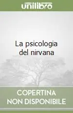 La psicologia del nirvana Ultimissimo Modello