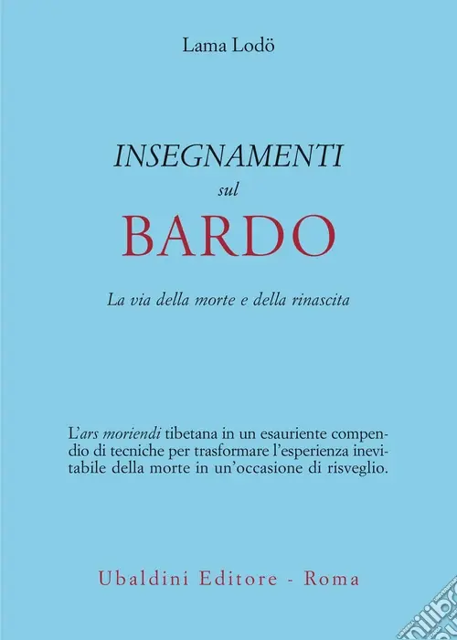 Insegnamenti sul Bardo. La via della morte e della rinascita Spedizione Espresso