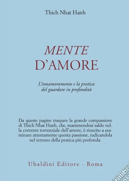 Mente d‘amore. L‘innamoramento e la pratica del guardare in profondità A Buon Prezzo
