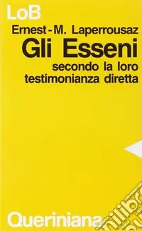 Gli esseni secondo la loro testimonianza diretta Direttamente Dal Produttore