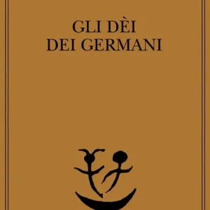 A Buon Prezzo Gli dei dei germani. Saggio sulla formazione della religione scandinava