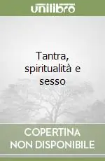 Tantra, spiritualità e sesso Quantità Limitata