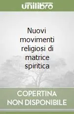 Nuovi movimenti religiosi di matrice spiritica Consegna Rapida