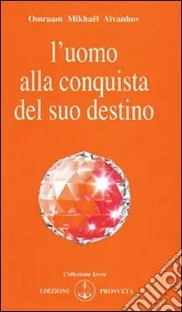 Non Perdere L‘uomo alla conquista del suo destino