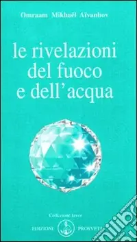 Le rivelazioni del fuoco e dell‘acqua Miglior Prezzo
