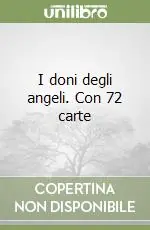 Must-Have I doni degli angeli. Con 72 carte