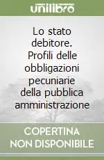 Spedizione Espresso Lo stato debitore. Profili delle obbligazioni pecuniarie della pubblica amministrazione