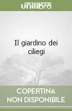 Il giardino dei ciliegi Bestseller